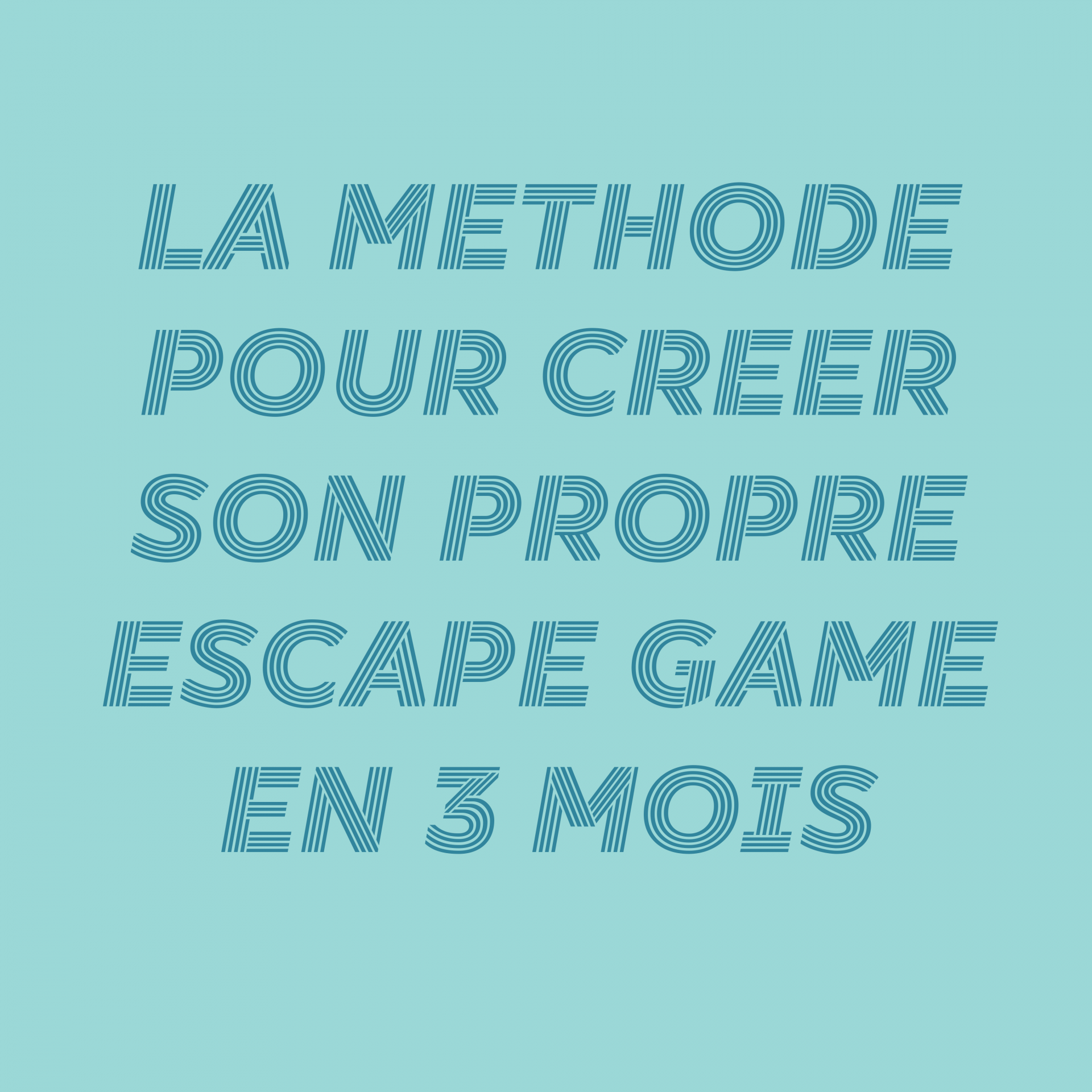 la méthode pour créer son propre escape game en 3 mois